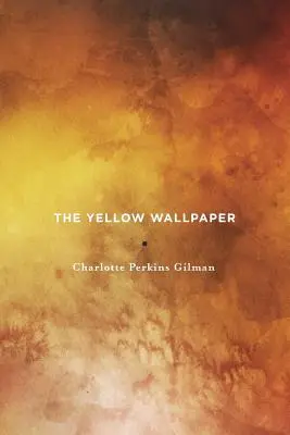 A sárga tapéta - The Yellow Wallpaper