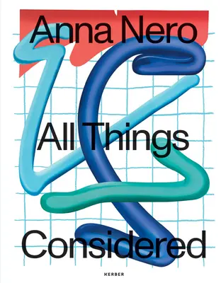 Anna Nero: Nero: All Things Considered - Anna Nero: All Things Considered