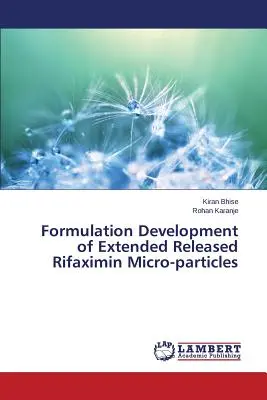 Kiterjesztett felszabadulású Rifaximin mikro-részecskék formulációjának fejlesztése - Formulation Development of Extended Released Rifaximin Micro-particles