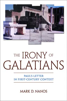 A galatákhoz írt levél iróniája - The Irony of Galatians