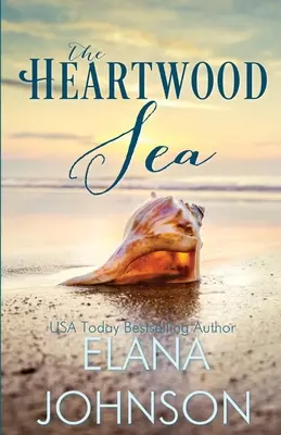 The Heartwood Sea: A Heartwood Sisters Novel