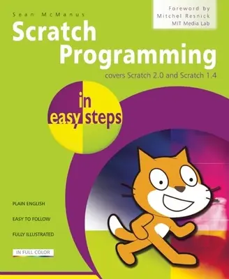 Scratch programozás egyszerű lépésekben: A Scratch 2.0 és a Scratch 1.4 programozását tartalmazza. - Scratch Programming in Easy Steps: Covers Scratch 2.0 and Scratch 1.4