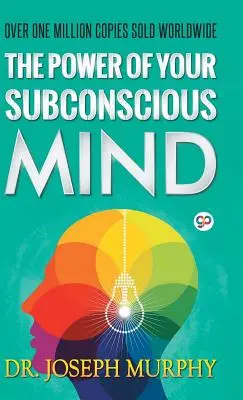 A tudatalattid ereje - The Power of Your Subconscious Mind