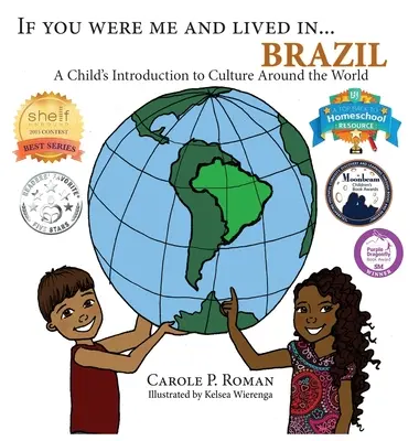 Ha én lennék és élnék... Brazília: A Child's Introduction to Culture Around the World - If You Were Me and Lived in... Brazil: A Child's Introduction to Culture Around the World