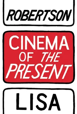 A jelen mozija - Cinema of the Present