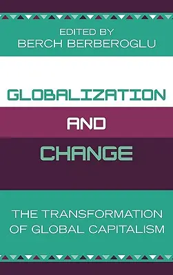 Globalizáció és változás: A globális kapitalizmus átalakulása - Globalization and Change: The Transformation of Global Capitalism