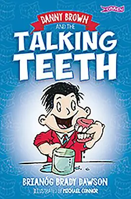 Danny Brown és a beszélő fogak - Danny Brown and the Talking Teeth