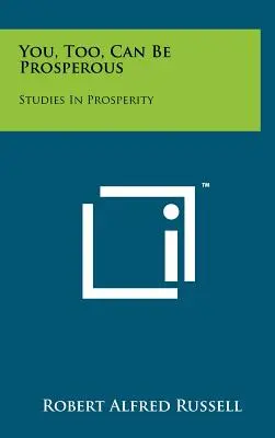 Te is lehetsz jólétben: Tanulmányok a jólétről - You, Too, Can Be Prosperous: Studies in Prosperity