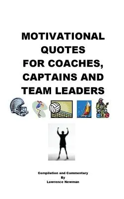 Motivációs idézetek edzőknek, kapitányoknak és csapatvezetőknek - Motivational Quotes For Coaches, Captains and Team Leaders