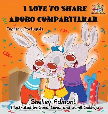 I Love to Share (angol-portugál kétnyelvű könyv - Brazília) - I Love to Share (English Portuguese Bilingual Book - Brazil)