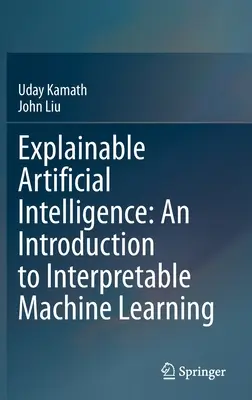 Megmagyarázható mesterséges intelligencia: Bevezetés a Xai-ba - Explainable Artificial Intelligence: An Introduction to Xai