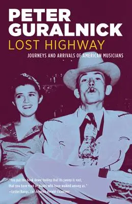 Lost Highway: Amerikai zenészek utazásai és megérkezései - Lost Highway: Journeys and Arrivals of American Musicians