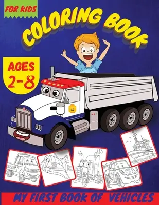 Az első könyvem a járművekről: Vehicles Cars Coloring Book For Kids - My First Book Of Vehicles: Vehicles Cars Coloring Book For Kids