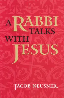 Egy rabbi beszélget Jézussal - A Rabbi Talks with Jesus