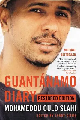 Guantnamói napló: Felújított kiadás - Guantnamo Diary: Restored Edition