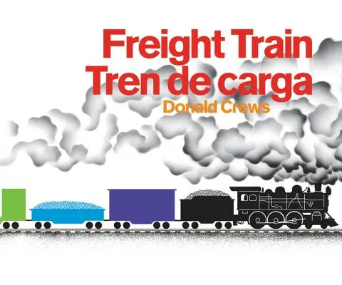 Tehervonat/Tren de Carga Board Book: Kétnyelvű spanyol-angol - Freight Train/Tren de Carga Board Book: Bilingual Spanish-English