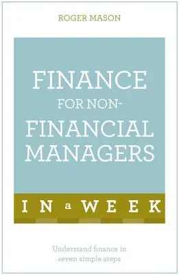 Pénzügyek nem pénzügyi vezetőknek egy hét alatt - Finance for Non-Financial Managers in a Week