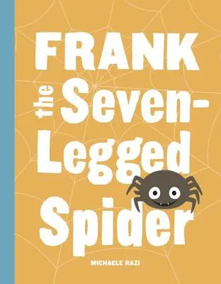 Frank, a hétlábú pók - Frank the Seven-Legged Spider