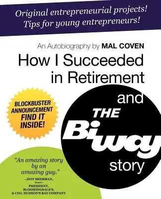 Hogyan jártam sikerrel a nyugdíjban és a Biway-sztori - How I Succeeded in Retirement and the Biway Story