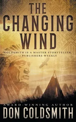 A változó szél: Egy klasszikus westernregény - The Changing Wind: A Classic Western Novel