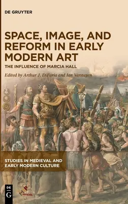 Tér, kép és reform a kora újkori művészetben - Space, Image, and Reform in Early Modern Art