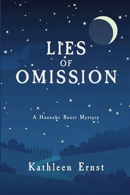 Az elhallgatás hazugságai: A Hanneke Bauer Mystery - Lies of Omission: A Hanneke Bauer Mystery