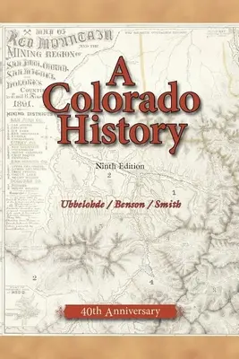 A Colorado története, 10. kiadás - A Colorado History, 10th Edition