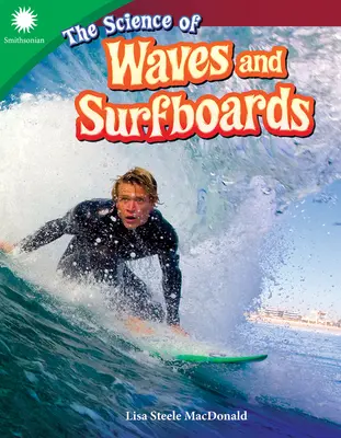 A hullámok és a szörfdeszkák tudománya - The Science of Waves and Surfboards