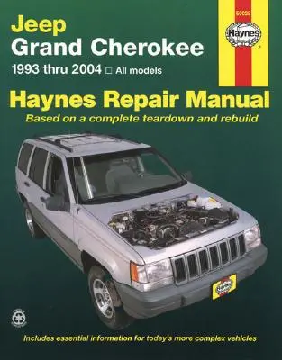 Jeep Grand Cherokee 1993 Thru 2004 Haynes Javítási Kézikönyv: Minden modell - Jeep Grand Cherokee 1993 Thru 2004 Haynes Repair Manual: All Models