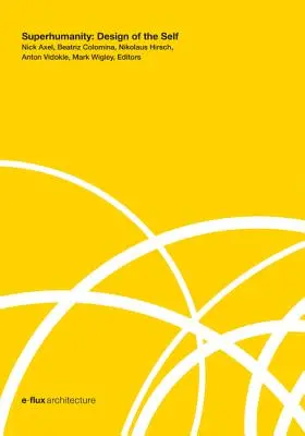 Nadlidskost: Design sebe sama - Superhumanity: Design of the Self