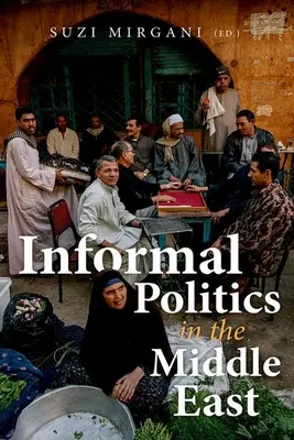 Informális politika a Közel-Keleten - Informal Politics in the Middle East