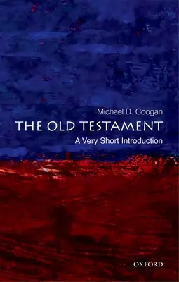 Az Ószövetség: A Very Short Introduction - The Old Testament: A Very Short Introduction