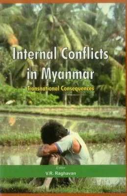 Belső konfliktusok Mianmarban: Transznacionális következmények - Internal Conflicts in Myanmar: Transnational Consequences