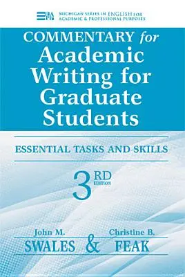 Commentary for Academic Writing for Graduate Students: Essential Tasks and Skills: Essential Tasks and Skills - Commentary for Academic Writing for Graduate Students: Essential Tasks and Skills