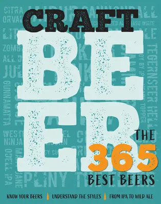 Kézműves sörök: A 365 legjobb sör - Craft Beer: The 365 Best Beers