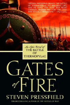 A tűz kapui: A thermopülai csata epikus regénye - Gates of Fire: An Epic Novel of the Battle of Thermopylae