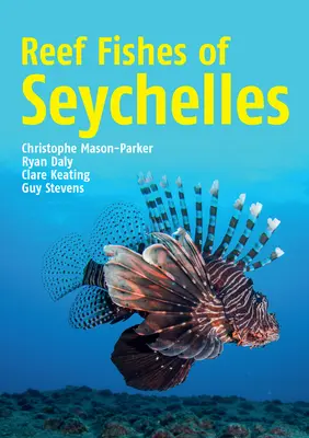 A Seychelle-szigetek zátonyhalai - Reef Fishes of Seychelles