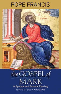 Márk evangéliuma: Lelki és lelkipásztori olvasmányok - The Gospel of Mark: A Spiritual and Pastoral Reading