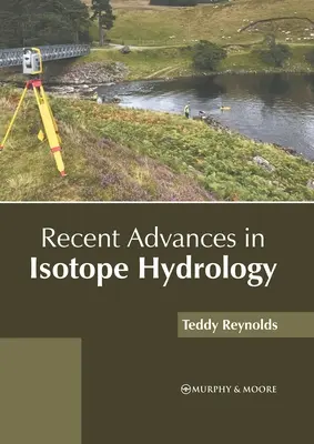 Az izotóphidrológia legújabb eredményei - Recent Advances in Isotope Hydrology