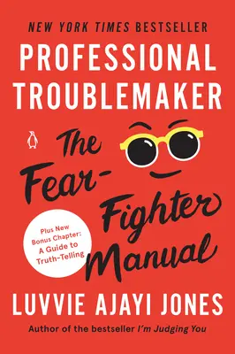 Profi bajkeverő: A félelem elleni küzdelem kézikönyve - Professional Troublemaker: The Fear-Fighter Manual