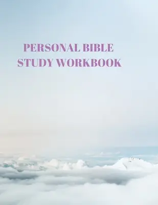 Személyes bibliatanulmányozási munkafüzet: 116 oldalas formázott Szentírás és tanulmányozás! - Personal Bible Study Workbook: 116 Pages Formated for Scripture and Study!