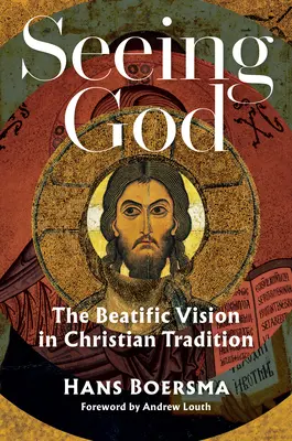 Istent látva: A boldogságos látomás a keresztény hagyományban - Seeing God: The Beatific Vision in Christian Tradition