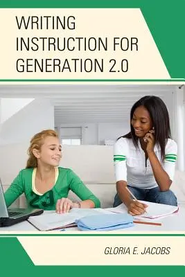 Írásoktatás a 2.0 generáció számára - Writing Instruction for Generation 2.0