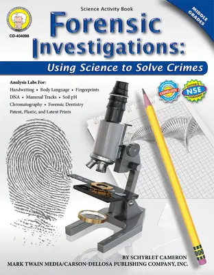 Törvényszéki nyomozás, 6-8. osztály: A tudomány felhasználása a bűnügyek megoldására - Forensic Investigations, Grades 6 - 8: Using Science to Solve Crimes