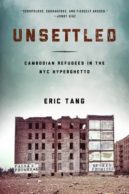 Letelepedés nélkül: kambodzsai menekültek a New York-i hipergettóban - Unsettled: Cambodian Refugees in the New York City Hyperghetto