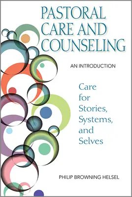 Lelkigondozás és tanácsadás: Bevezetés - Pastoral Care and Counseling: An Introduction