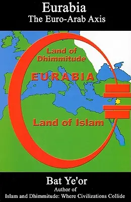 Eurabia: Az euro-arab tengely - Eurabia: The Euro-Arab Axis