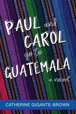 Paul és Carol Guatemalába megy - Paul and Carol Go to Guatemala