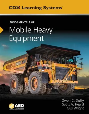 A mobil nehézgépek alapjai: Az AED Alapítvány műszaki szabványai - Fundamentals of Mobile Heavy Equipment: AED Foundation Technical Standards