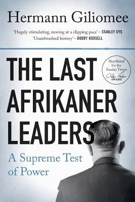 Az utolsó afrikaner vezetők: A hatalom legfőbb próbája - The Last Afrikaner Leaders: A Supreme Test of Power